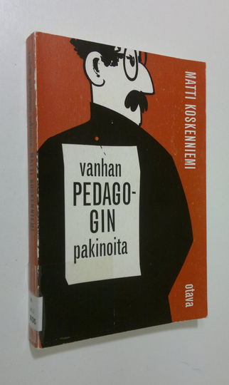 Matti Koskenniemi : Vanhan pedagogin pakinoita