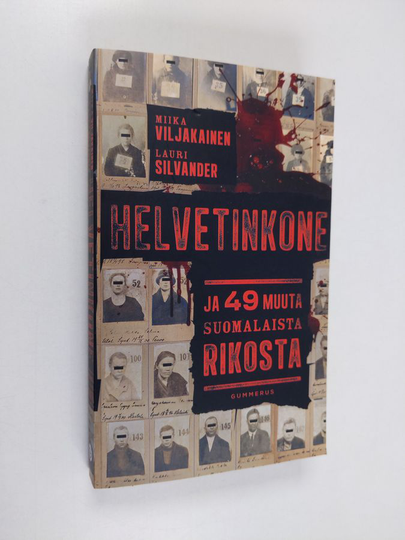 Miika Viljakainen : Helvetinkone ja 49 muuta suomalaista rikosta