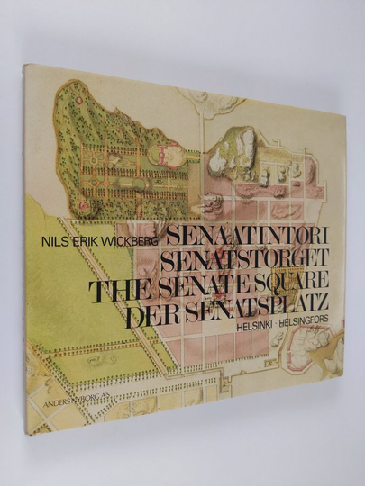 Nils Erik Wickberg : Senaatintori = Senatstorget = The Senate Square : Helsinki = Helsingfors