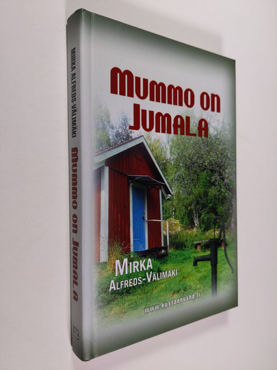 Mirka Alfreds-Välimäki : Mummo on Jumala