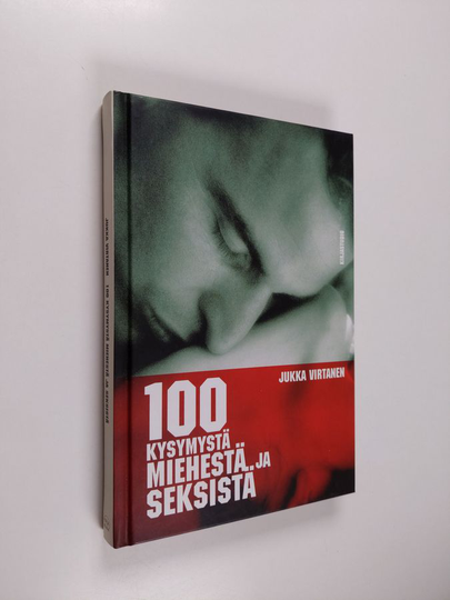 Jukka Virtanen : 100 kysymystä miehestä ja seksistä