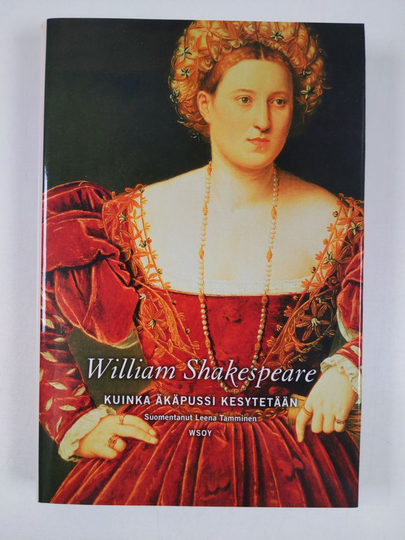 William Shakespeare : Kuinka äkäpussi kesytetään
