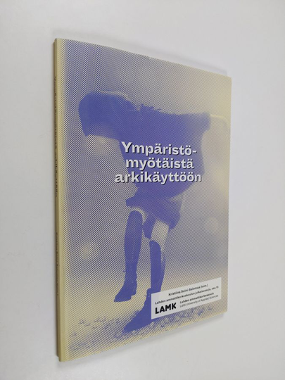 Kristiina Soini-Salomaa (toim.) : Ympäristömyötäistä arkikäyttöön