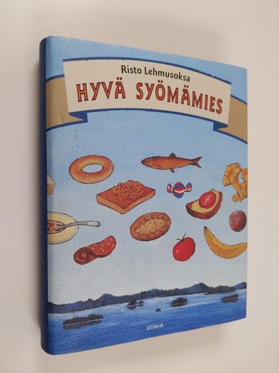 Risto Lehmusoksa : Hyvä syömämies