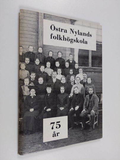 Sven Andersson ym. : Östra Nylands folkhögskola 75 år