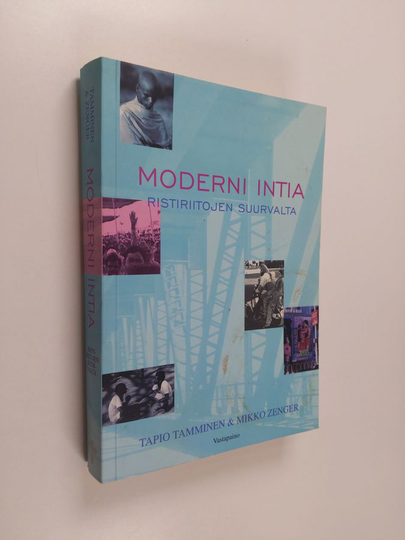Tapio Tamminen : Moderni Intia : ristiriitojen suurvalta