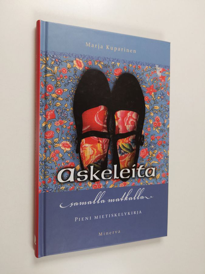 Marja Kuparinen : Askeleita samalla matkalla : pieni mietiskelykirja