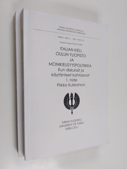 Pirkko Kukkohovi : Italian kieli, Oulun yliopisto ja monikielisyyspolitiikka 1-2 : Kun diskurssit ja käytänteet kohtaavat