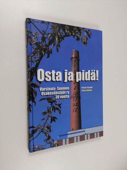 Pentti Kajala : Osta ja pidä! : Varsinais-Suomen osakesäästäjät ry 30 vuotta