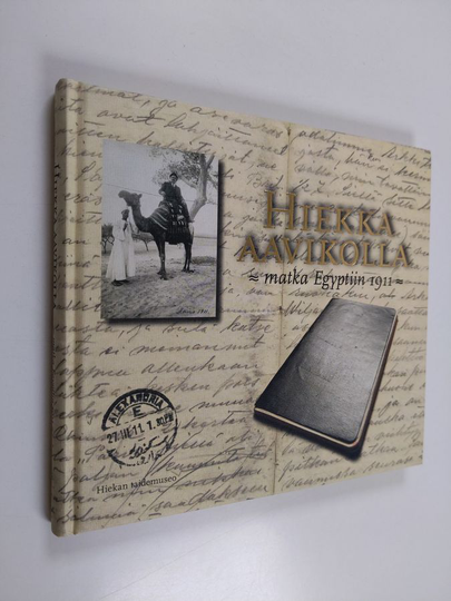 Aatu Vasama : Hiekka aavikolla : matka Egyptiin 1911