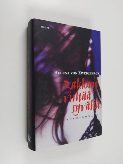 Helena von Zweigbergk : Rakkaus viiltää syvältä : rikosromaani