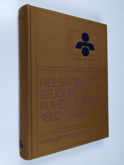 Oiva Turpeinen : Helsingin seudun puhelinlaitos 1882-1982