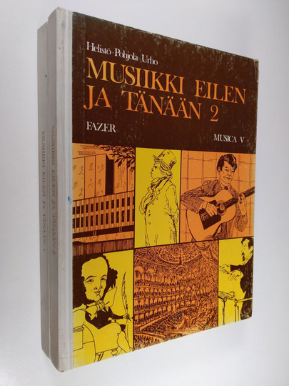 Paavo ym. Helistö : Musica 4-5 : Musiikki eilen ja tänään 1-2