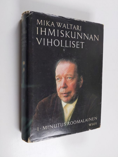 Mika Waltari : Ihmiskunnan viholliset 1 : Rooman senaattori minutus lausus manilianuksen muistelmat ajalta 46-79 jkr 1