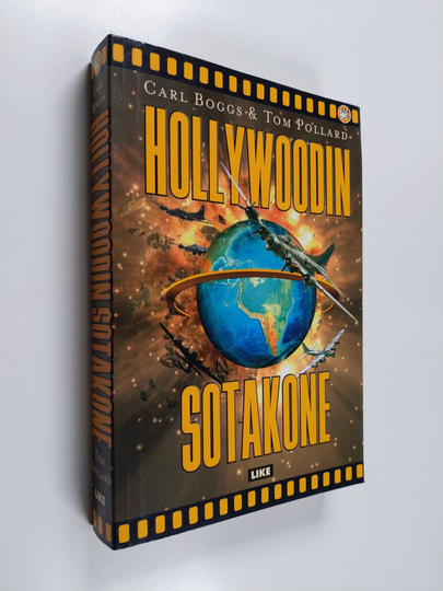 Carl Boggs : Hollywoodin sotakone : Yhdysvaltain militarismi ja populaarikulttuuri