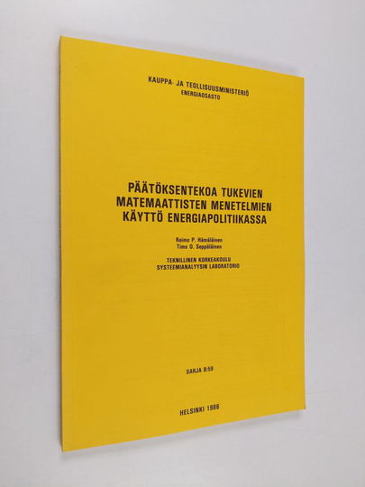 Timo O. Seppäläinen ym. : Päätöksentekoa tukevien matemaattisten menetelmien käyttö energiapolitiikassa