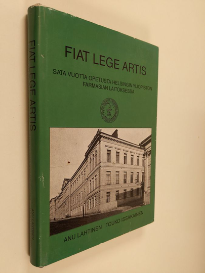 Anu Lahtinen : Fiat lege artis : sata vuotta opetusta Helsingin yliopiston farmasian laitoksessa