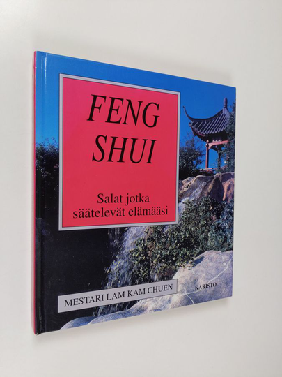 Kam Chuen Lam : Fengshui : salat, jotka säätelevät elämääsi