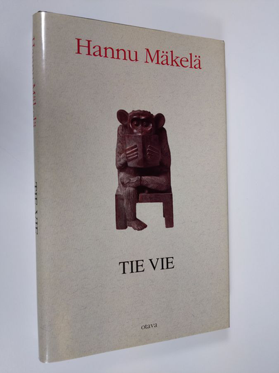 Hannu Mäkelä : Tie vie : 33 pientä kertomusta