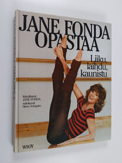 Jane Fonda : Jane Fonda opastaa : liiku, laihdu, kaunistu