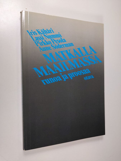 Iris Kähäri (toim.) : Matkalla maailmassa : runoa ja proosaa