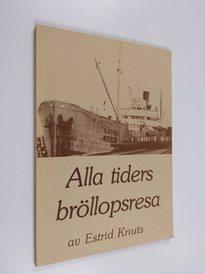Estrid Knuts : Alla tiders bröllopsresa