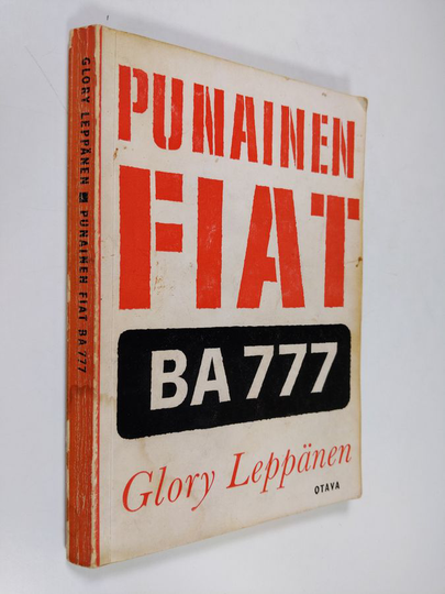 Glory Leppänen : Punainen Fiat BA 777 : jännitysromaani