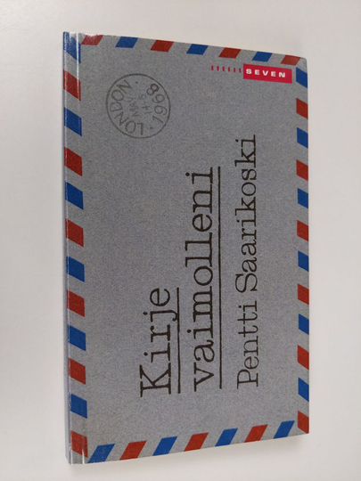 Pentti Saarikoski : Kirje vaimolleni