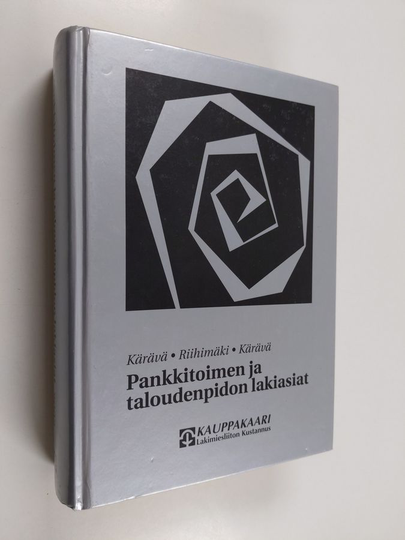 Simo Kärävä : Pankkitoimen ja taloudenpidon lakiasiat