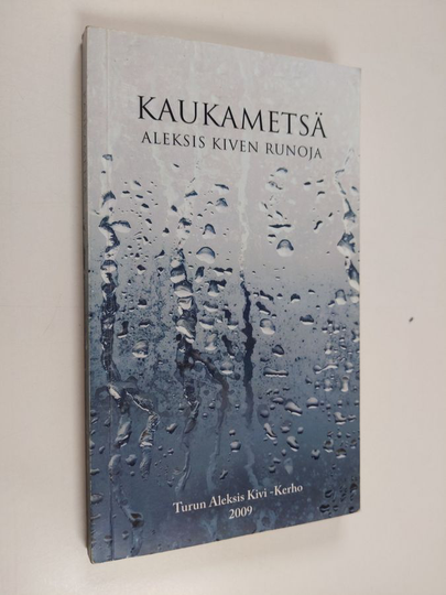 Aleksis Kivi : Kaukametsä : Aleksis Kiven runoja