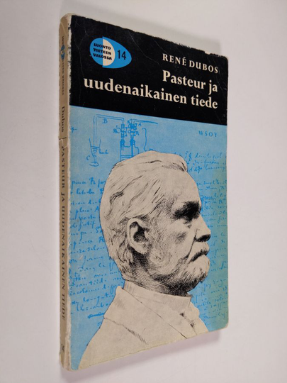 Rene Dubos : Pasteur ja uudenaikainen tiede