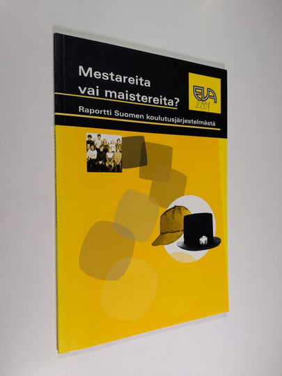 Mestareita vai maistereita : EVA-raportti koulutuksesta