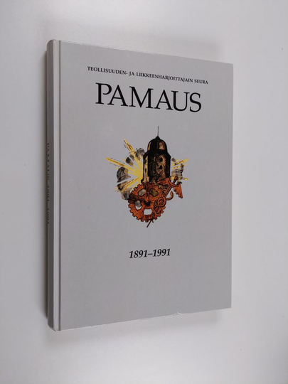 Pekka Timonen (red.) : Pamaus 100-vuotias : Pamaus 1891-1991