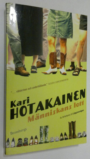 Kari Hotakainen : Människans lott