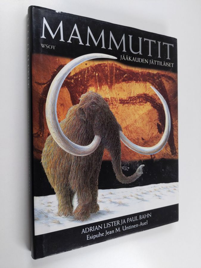 Adrian Lister : Mammutit : jääkauden jättiläiset