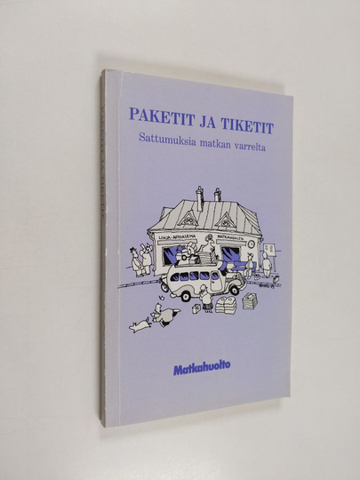 Paketit ja tiketit : sattumuksia matkan varrelta