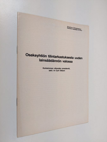 Curt Olsson : Osakeyhtiön tilintarkastuksesta uuden lainsäädännön valossa