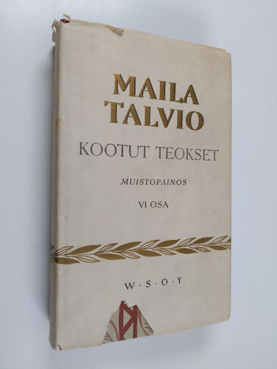 Maila Talvio : Kootut teokset 6 : Yölintu ; Niniven lapset ; Elämän kasvot