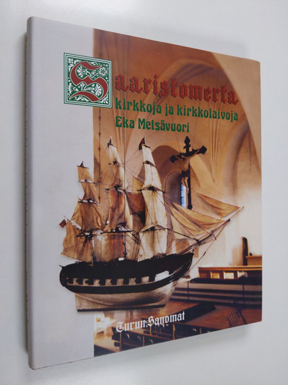 Eka Metsävuori : Saaristomerta, kirkkoja ja kirkkolaivoja