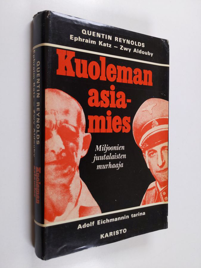 Quentin Reynolds : Kuoleman asiamies : Adolf Eichmannin tarina