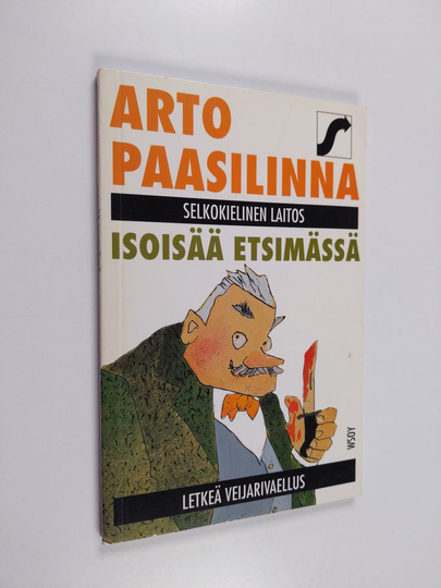 Arto Paasilinna : Isoisää etsimässä (selkokielinen laitos)