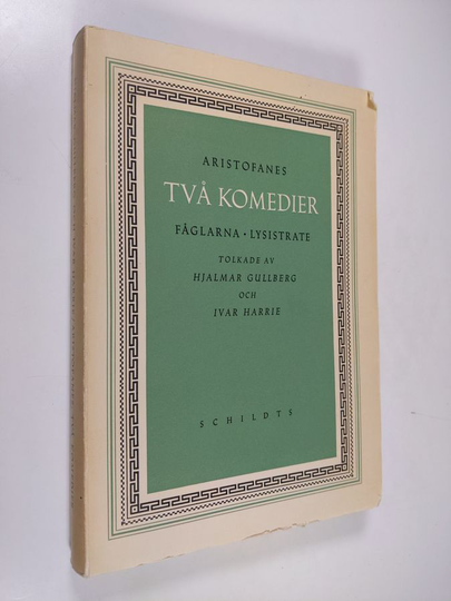 Aristofanes Ym. : Två Komedier : Fåglarna, Lysistrate