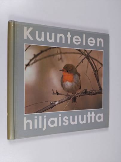 Niilo Rauhala : Kuuntelen hiljaisuutta