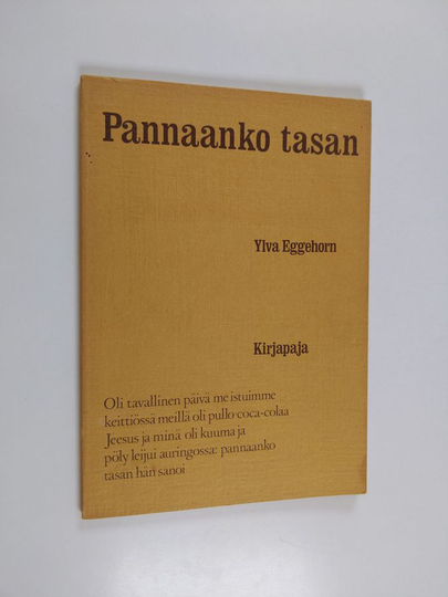 Ylva Eggehorn : Pannaanko tasan : runoja
