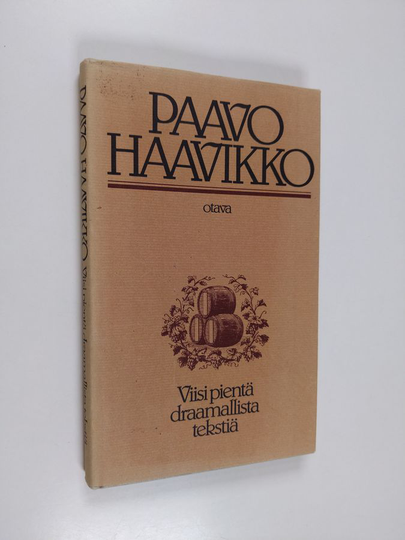 Paavo Haavikko : Viisi pientä draamallista tekstiä