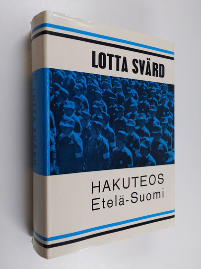 Taito Seila (toim.) : Lotta Svärd : hakuteos Etelä-Suomi