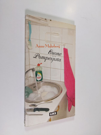 Anne Mahrberg : Huone Pompeijista