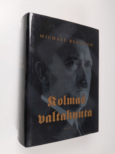 Michael Burleigh : Kolmas valtakunta : uusi historia