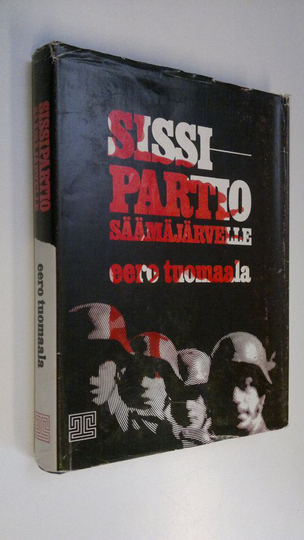 Eero Tuomaala : Sissipartio Säämäjärvelle