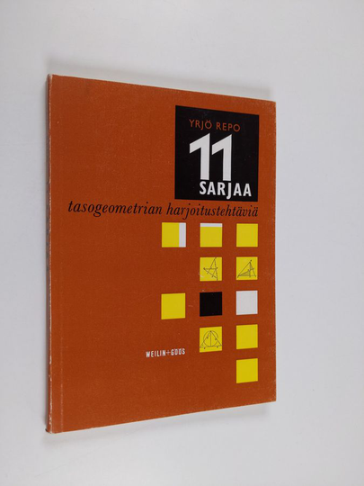 Yrjö Repo : 11 sarjaa tasogeometrian harjoitustehtäviä
